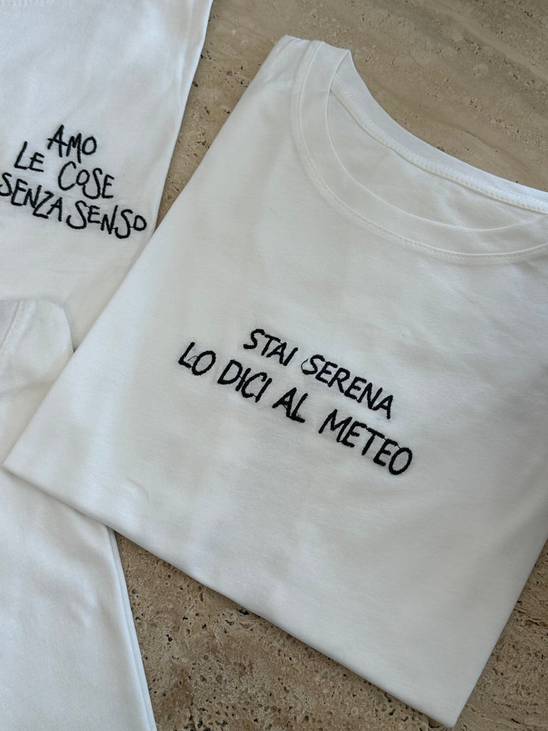 T-shirt STAI SERENA LO DICI AL METEO☀️